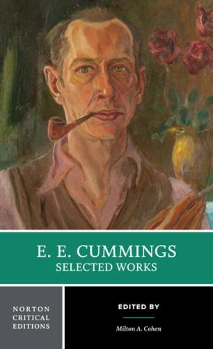 E. E. Cummings: Selected Works (Norton Critical Editions): 0