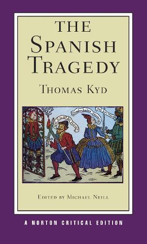 The Spanish Tragedy (Norton Critical Editions)