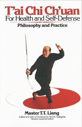 Tai Chi Ch'Uan for Health and Self-Defense: Philosophy and Practice