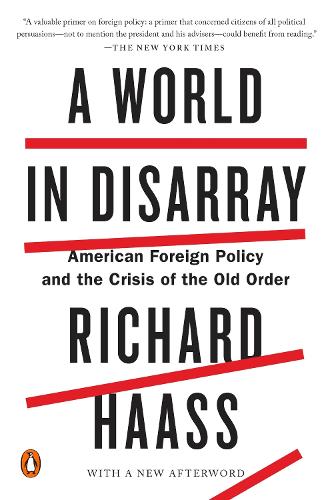 World in Disarray, A American Foreign Policy and the Crisis of the Old Order