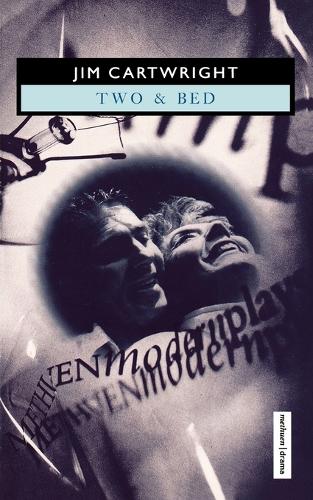 Two & Bed (Methuen Modern Plays) (Modern Classics)