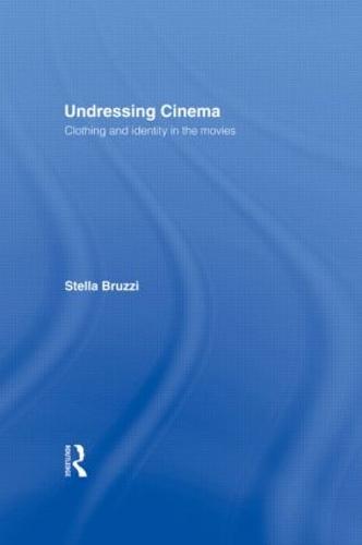 Undressing Cinema: Clothing and identity in the movies