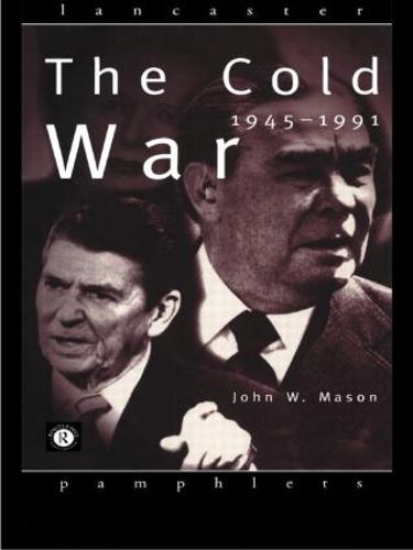 The Cold War: 1945-1991 (Lancaster Pamphlets)