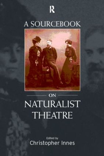 A Sourcebook on Naturalist Theatre