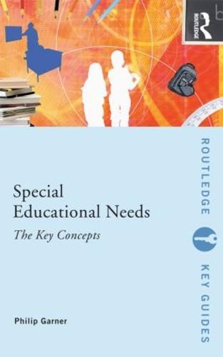 Special Educational Needs: The Key Concepts (Routledge Key Guides)