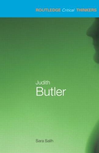 Judith Butler (Routledge Critical Thinkers)