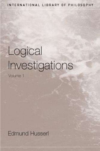 Logical Investigations Volume 1: Vol 1 (International Library of Philosophy)