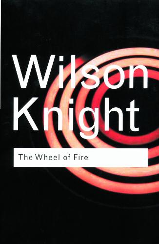 The Wheel of Fire (Routledge Classics)