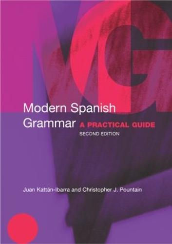 Modern Spanish Grammar: A Practical Guide (Modern Grammars)