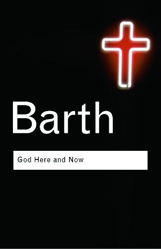 God Here and Now (Routledge Classics)