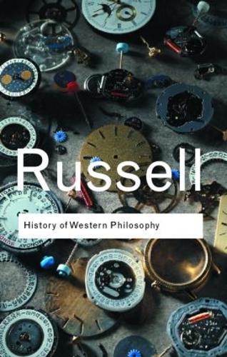 History of Western Philosophy (Routledge Classics)