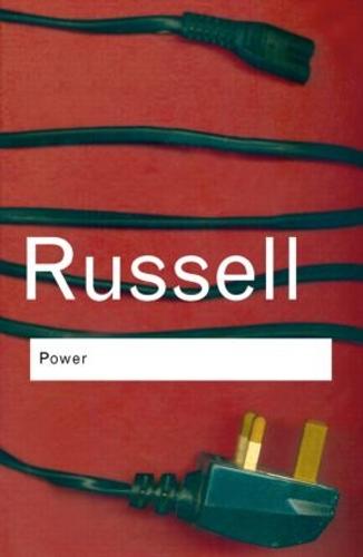 Power: A New Social Analysis (Routledge Classics)