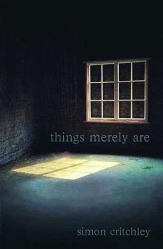 Things Merely Are: Philosophy in the Poetry of Wallace Stevens