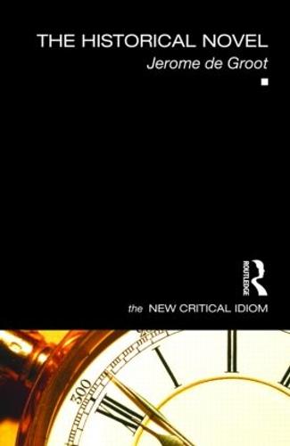 The Historical Novel (The New Critical Idiom)