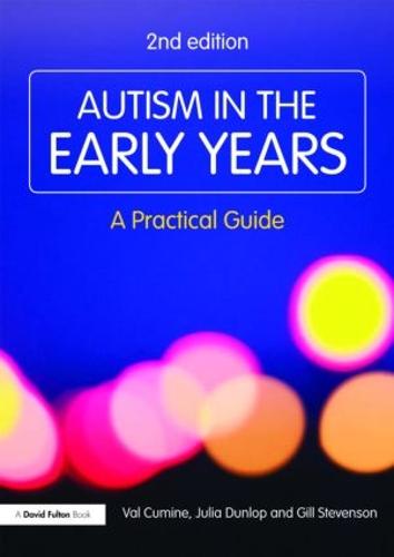 Autism in the Early Years: A Practical Guide (Resource Materials for Teachers)