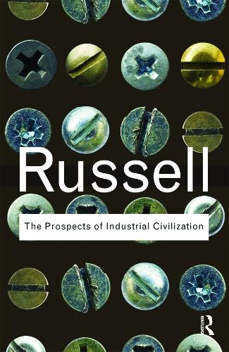 The Prospects of Industrial Civilization (Routledge Classics)