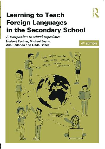 Learning to Teach Foreign Languages in the Secondary School: A companion to school experience (Learning to Teach Subjects in the Secondary School Series)