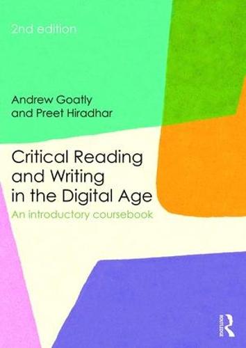 Critical Reading and Writing in the Digital Age: An Introductory Coursebook