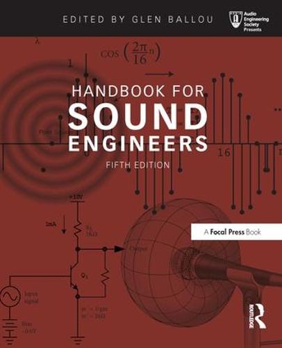 Handbook for Sound Engineers (Audio Engineering Society Presents)