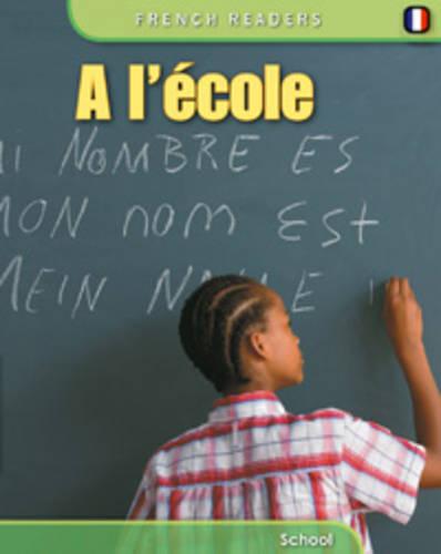 A L'ecole (French Readers)