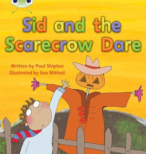 Bug Club Phonics Set 22 Sid and the Scarecrow Dare (Phonics Bug)