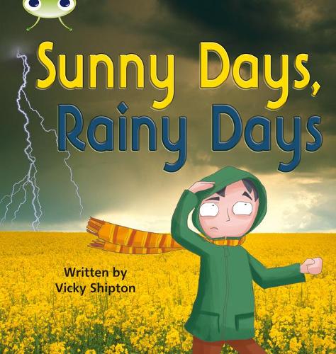 Sunny Days, Rainy Days: Bug Club Phonics Non-fiction Set 15 Sunny Days, Rainy Days Non-Fiction Set 15 (Phonics Bug)