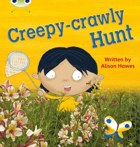 Bug Club Phonics Non-fiction Set 19 Creepy-Crawly Hunt (Phonics Bug)