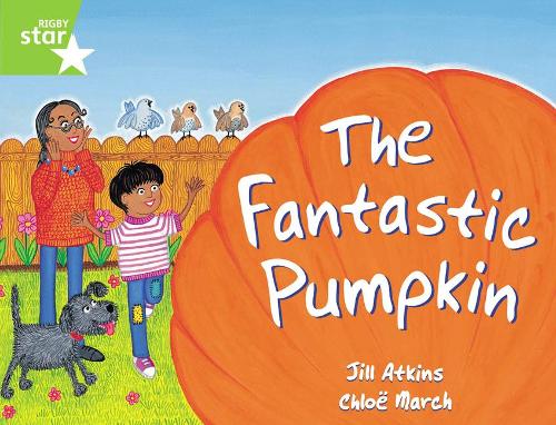 Rigby Star Guided 1 Green Level: The Fantastic Pumpkin: Rigby Star Guided 1 Green Level: The Fantastic Pumpkin Pupil Book (single) Pupil Book