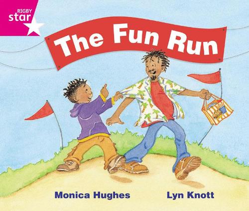 Rigby Star Guided Phonic Opportunity Readers Pink: The Fun Run: Phonic Opportunity Pink Level (Star Phonics Opportunity Readers)