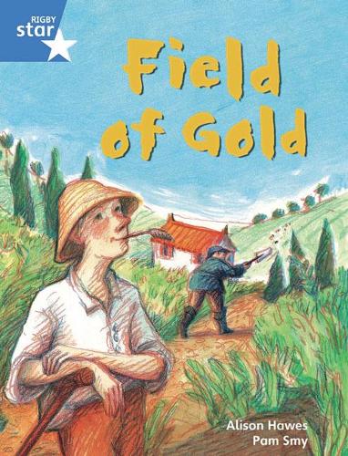 Rigby Star Guided Phonic Opportunity Readers Blue: Pupil Book Single: Field of Gold: Phonic Opportunity Blue Level (Star Phonics Opportunity Readers)