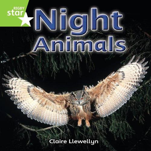 Rigby Star Independent Year 1 Green Non Fiction: Night Animals Single: Green Level Non-fiction