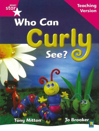 Rigby Star Guided Reading Pink Level: Who can curly see? Teaching Version