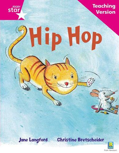 Rigby Star Phonic Guided Reading Pink Level: Hip Hop Teaching Version: Phonic Opportunity Pink Level