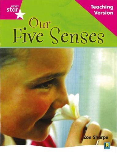 Rigby Star Non-fiction Guided Reading Pink Level: Our Five Senses Teaching Version: Pink Level Non-fiction