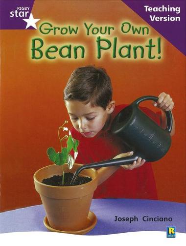 Rigby Star Non-fiction Guided Reading Purple Level: Grow Your Own Bean Teaching Version: Purple Level Non-fiction (STARQUEST)