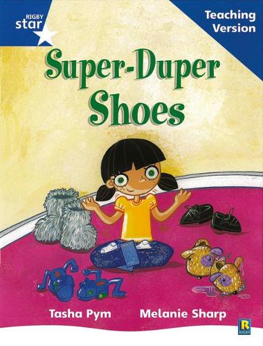 Rigby Star Phonic Guided Reading Blue Level: Super Duper Shoes Teaching Version (Star Phonics Opportunity Readers)