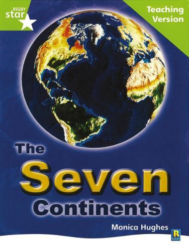 Rigby Star Guided Lime Level: The Seven Continents Teaching Version: Lime Level Non-fiction (STARQUEST)