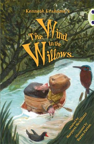 BC Blue (KS2) A/4B Kenneth Grahame's the Wind in the Willows: BC Blue (KS2) A/4B Kenneth Grahame's The Wind in the Willows Blue (KS2) A/4B (BUG CLUB)