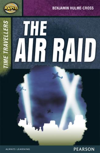 Rapid Stage 9 Set A: Time Travellers: the Air Raid (Rapid Upper Levels)