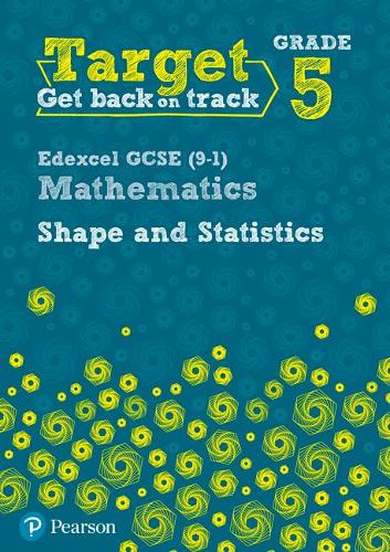 Target Grade 5 Edexcel GCSE (9-1) Mathematics Shape and Statistics Workbook (Intervention Maths)