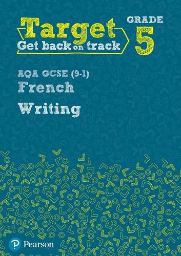 Target Grade 5 Writing AQA GCSE (9-1) French Workbook (Modern Foreign Language Intervention)