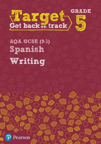 Target Grade 5 Writing AQA GCSE (9-1) Spanish Workbook (Modern Foreign Language Intervention)