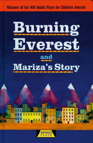 Burning Everest and Mariza's Story (Heinemann Plays )