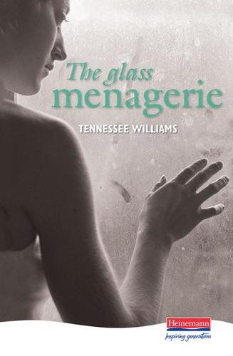 The Glass Menagerie (Heinemann Plays For 14-16+)