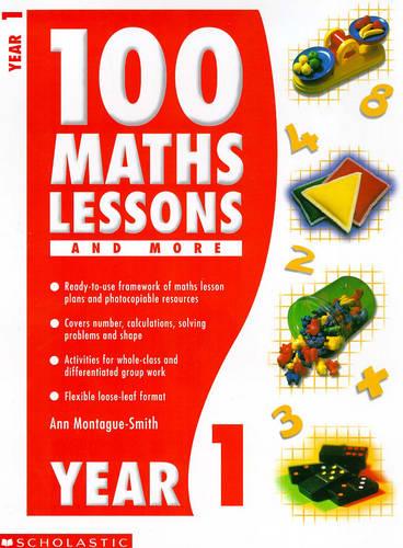 100 Maths Lessons and More for Year 1 (100 Maths Lessons & More)