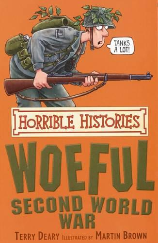 The Woeful Second World War (Horrible Histories)