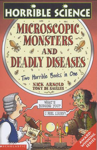 Deadly Diseases AND Microscopic Monsters (Horrible Science)