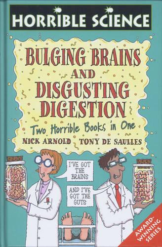 Bulging Brains: AND Disgusting Digestion (Horrible Science)