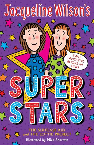Jacqueline Wilson's Superstars: The Suitcase Kid and The Lottie Project
