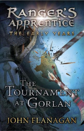 The Tournament at Gorlan: (Ranger's Apprentice The Early Years 1)